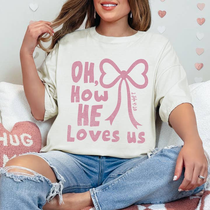 Oh How He Loves Us Bow Comfort Colors Valentine's T Shirt for wholesale by Scripted Pearl