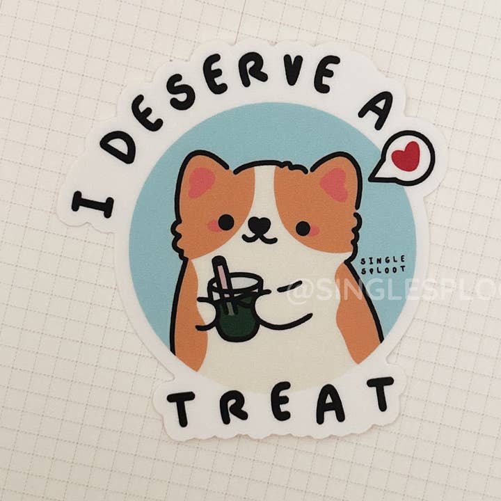 I Deserve a Treat Corgi Sticker for wholesale by Single Sploot