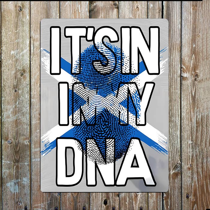 The British Metal Signs Company – wholesale Sign – It's In My DNA | Scottish Scotland | Metal Sign Plaque0