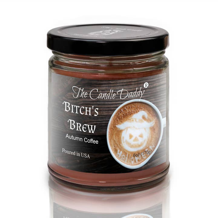 FUNNY FALL HALLOWEEN- BITCH'S BREW - COFFEE SCENTED - CANDLE for wholesale by The Candle Daddy