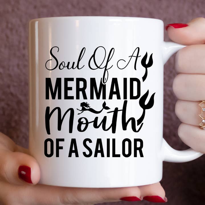 Mug Soul Of A Mermaid Mouth Of A Sailor pour la vente par Mug Boss Inc.