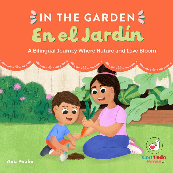 In the Garden, En el jardín: A Bilingual Journey where Nature and Love Bloom for wholesale by Con Todo Press