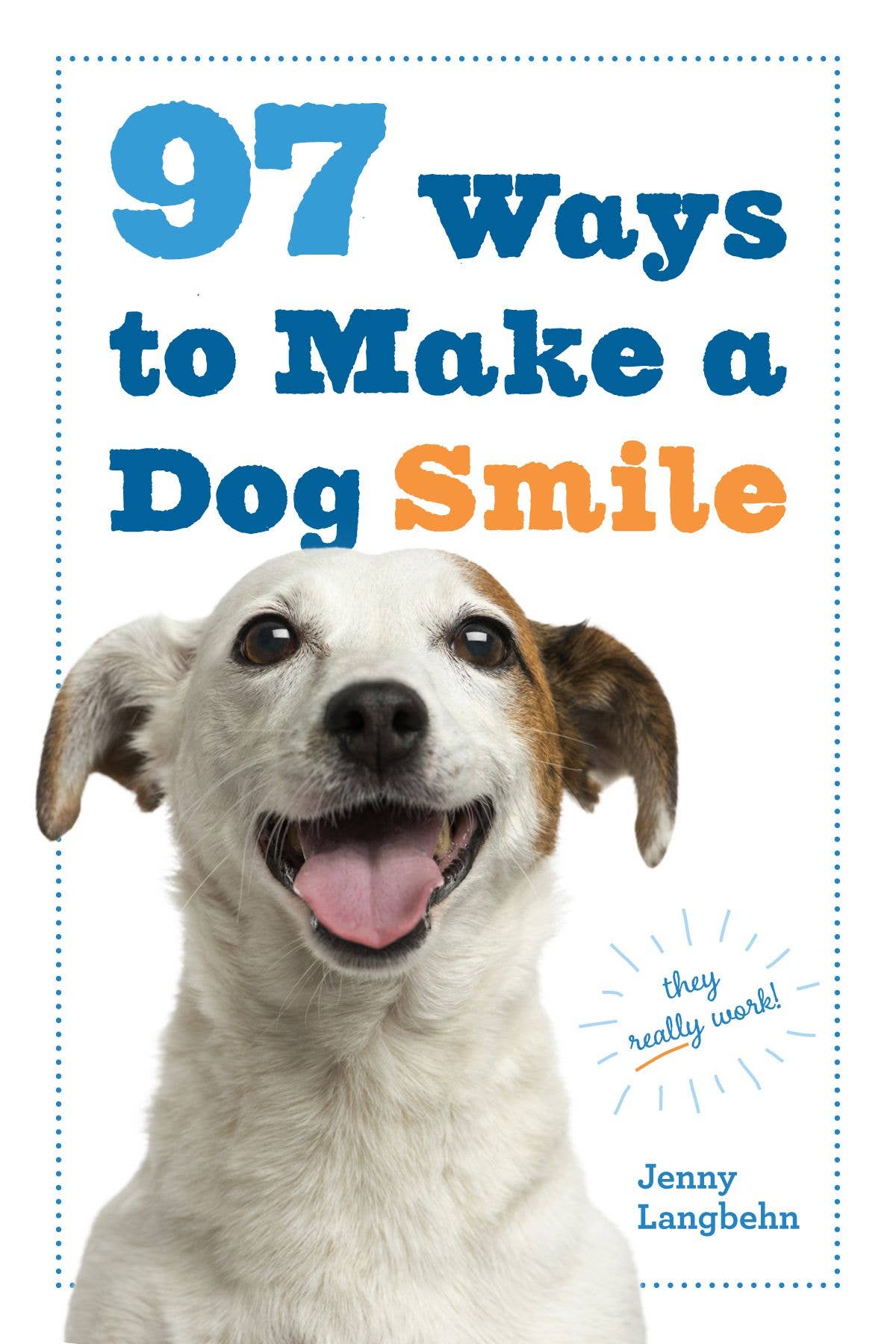 Hachette Book Group - Wholesale Pets - 97 Ways to Make a Dog Smile0