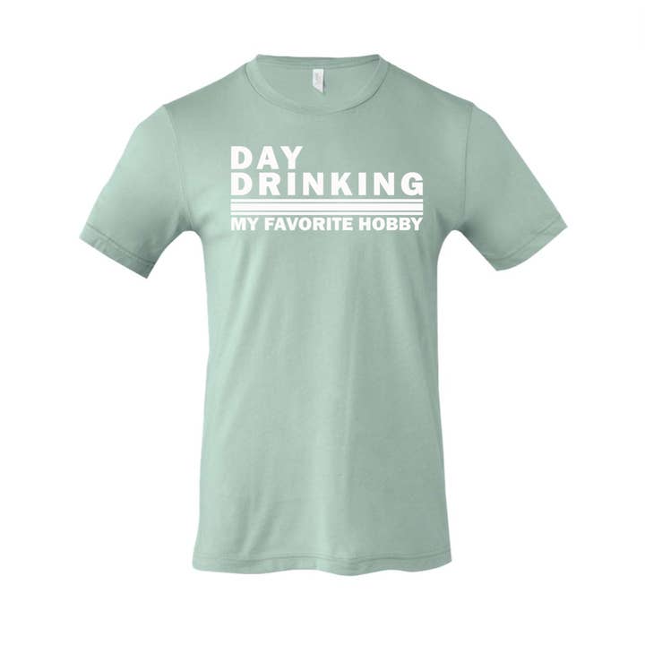 Kiki's Boutique - Wholesale Screen Printed T-Shirt - Women's - Day Drinking, My Favorite Hobby Tee