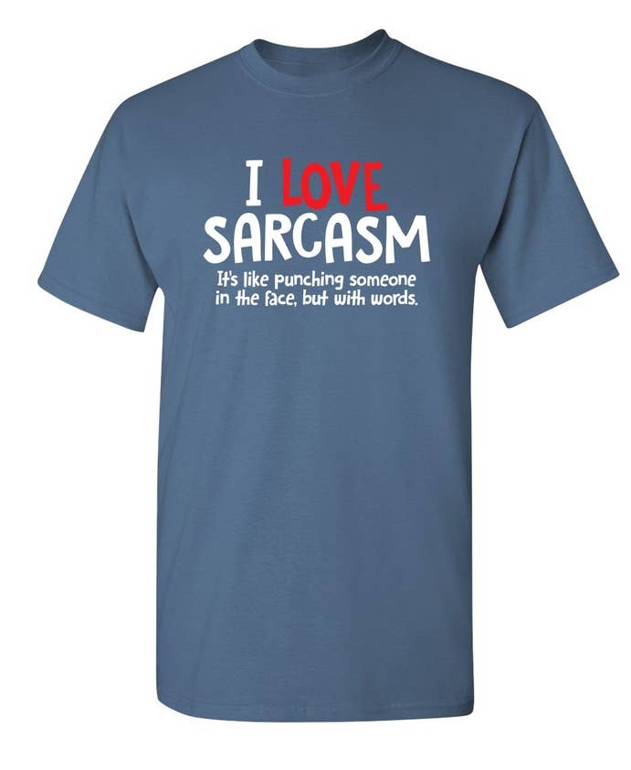 Feelin Good Tees - Wholesale Screen Printed T-Shirt - Unisex - I Love Sarcasm. It's Like Punching14