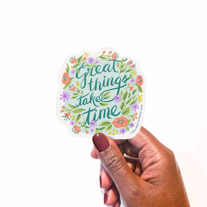 Vinyl Sticker - Great Things Take Time for wholesale by Inklings Paperie