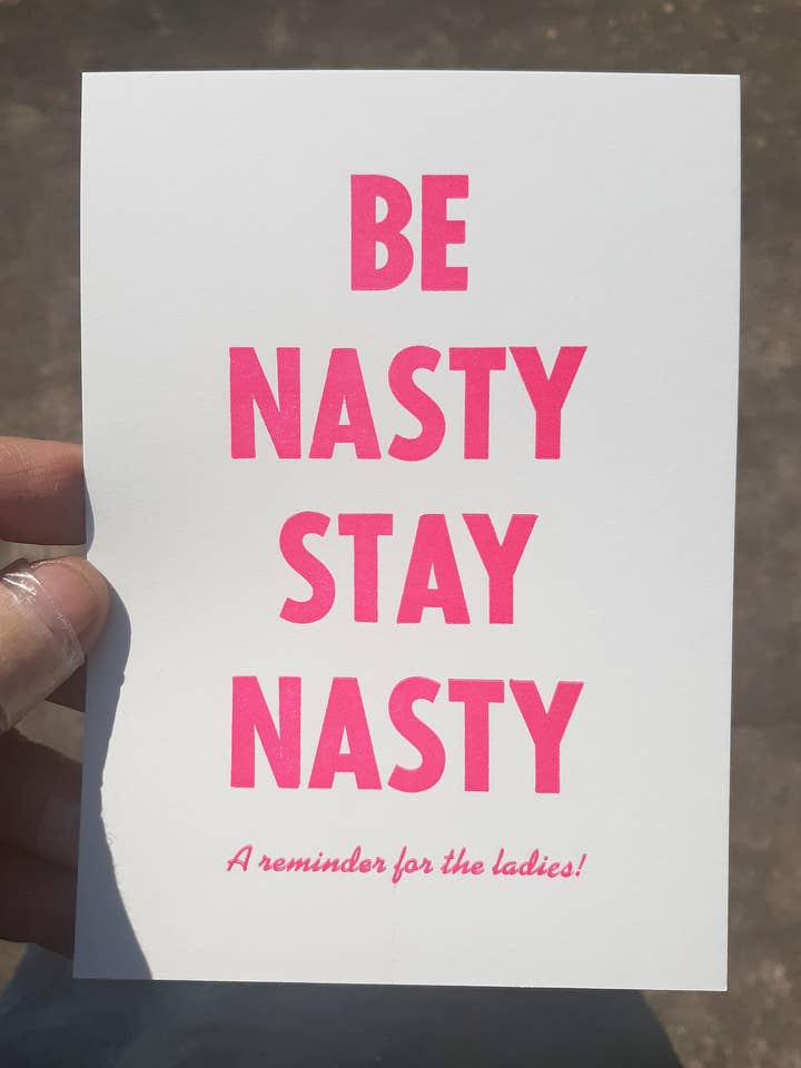 Be Nasty for wholesale by The Southern Letterpress