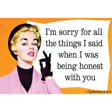 Ephemera - Wholesale Magnet - Magnet: I'm sorry for all the things I said when