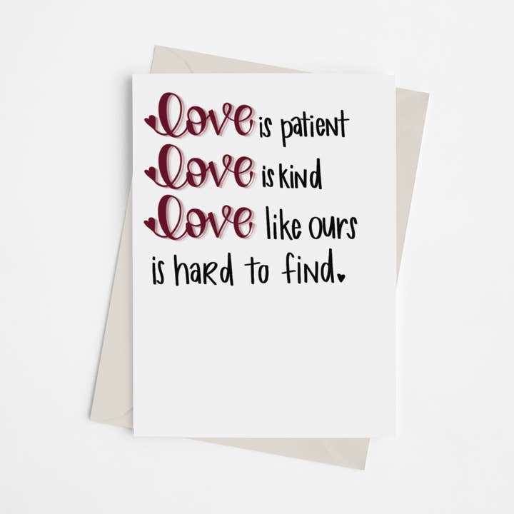 Love is Patient, Love is Kind, Love Like Ours is Hard to Find - Greeting Card for wholesale by Black Cat Bazaar