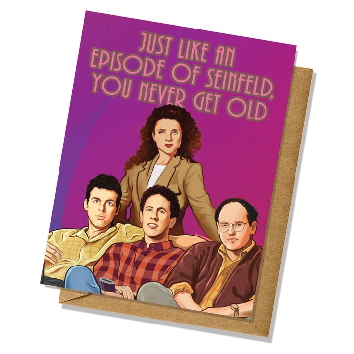 Lucky Mfg. Co. - Wholesale Birthday Card - "You Never Get Old" Seinfeld Birthday Card