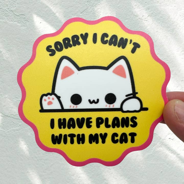 Sorry I Can't I Have Plans with My Cat Vinyl Sticker for wholesale by Swell Creative