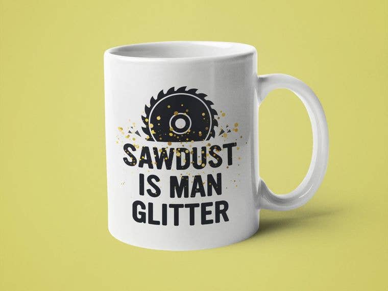 Ink Pop - Wholesale Coffee Mug - Sawdust is Man Glitter0