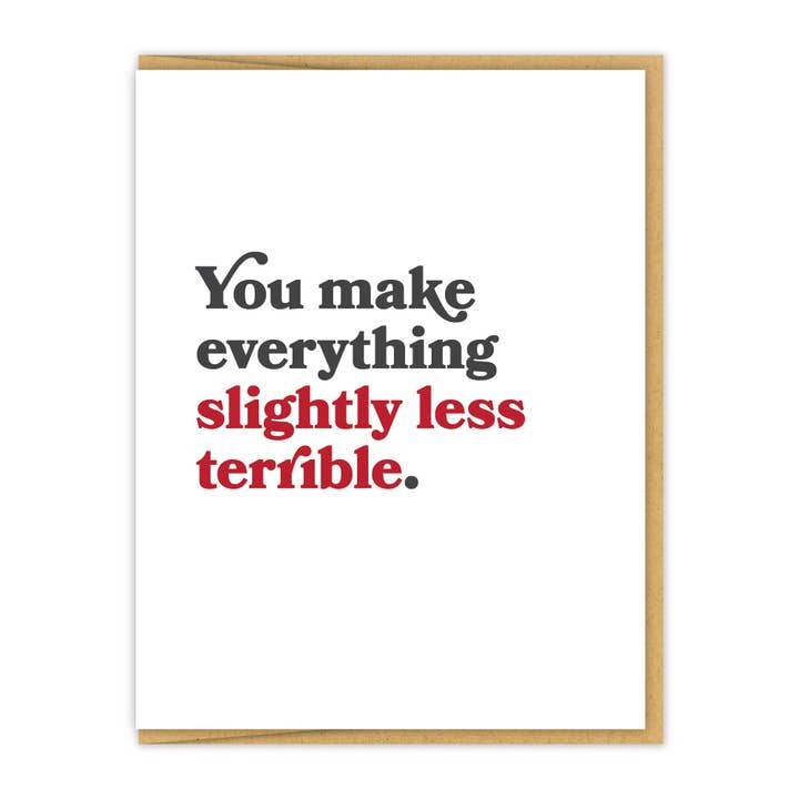 Tu rends les choses un peu moins terribles. Carte Letterpress pour la vente par Spacepig Press