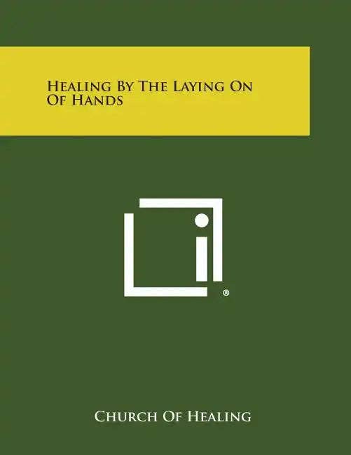 Books by splitShops - Wholesale Religion Book - Healing by the Laying on of Hands - Paperback0