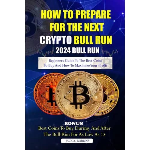 Books by splitShops - Wholesale Business & Finance - How to Prepare for the Next Crypto Bull Run (2024 Bull Run): Beginners guide to the best coins to buy and how to maximize your profit - Paperback