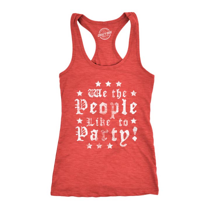 We The People Like To Party Women's Tank Top Fourth of July for wholesale by Crazy Dog T-Shirts