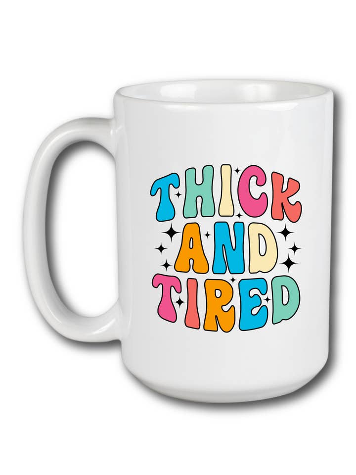Tazza Thick And Tired per la vendita all'ingrosso da parte di Hectic Rebellion