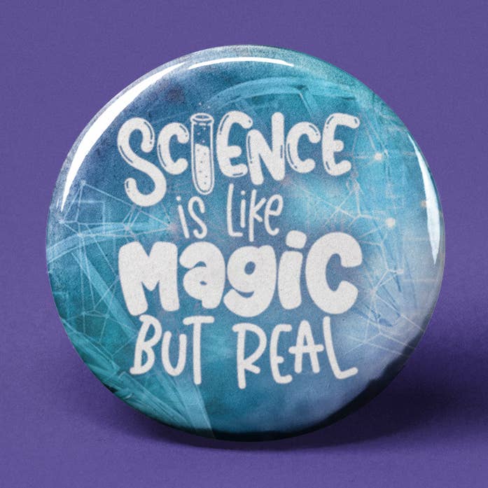 La science est comme le bouton Pinback magique pour la vente par The Pin Pal Club