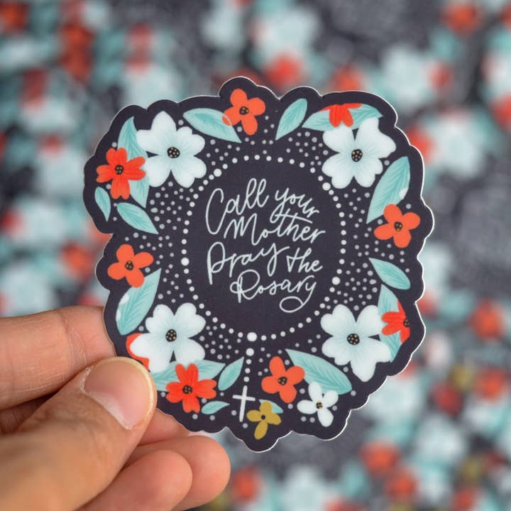 Little Way Design Co. - Wholesale Sticker - Call your Mother Pray the Rosary Sticker