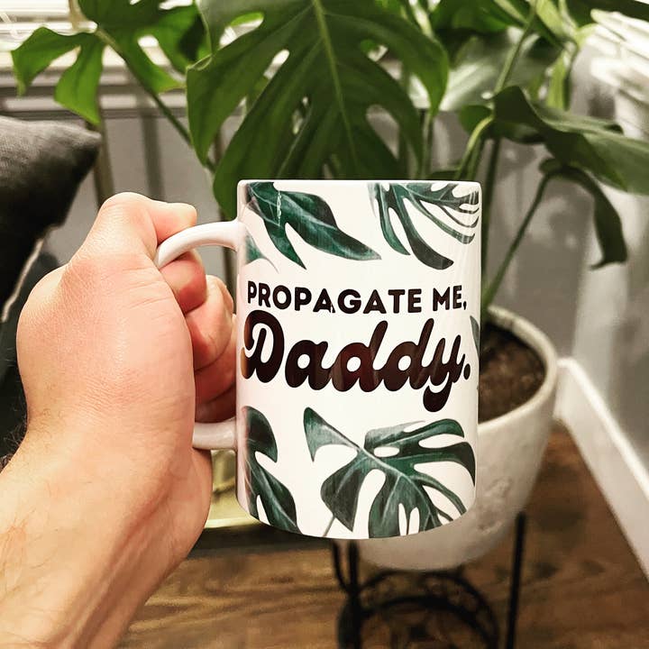 Propagate Me, Daddy | 15Oz Mug for wholesale by The Primal Vinyl Shop