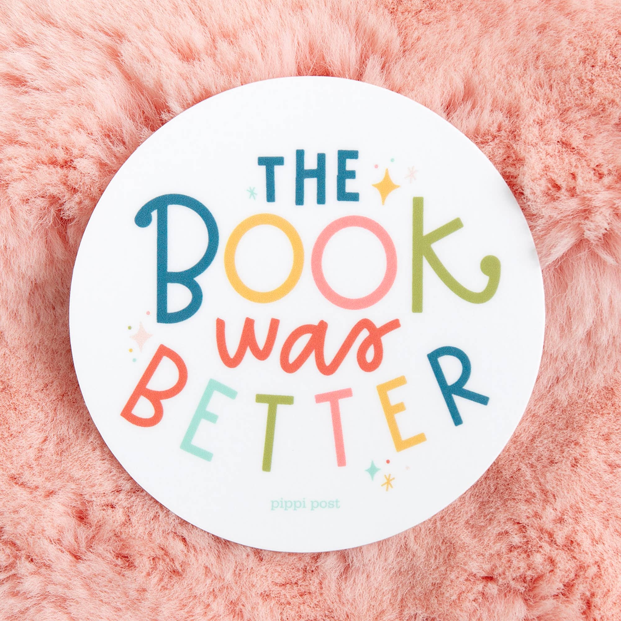 Pippi Post - Wholesale Sticker - The Book Was Better Decal Sticker1