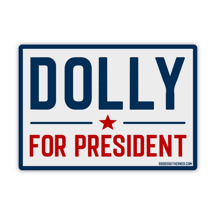 Dolly For President Sticker for wholesale by Good Southerner