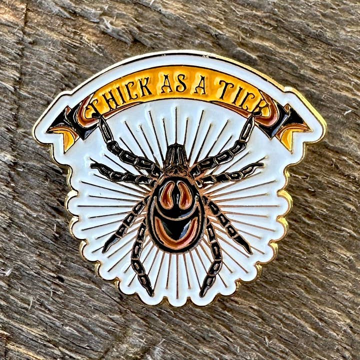 Thick As A Tick Enamel Pin for wholesale by Midwest Apparel