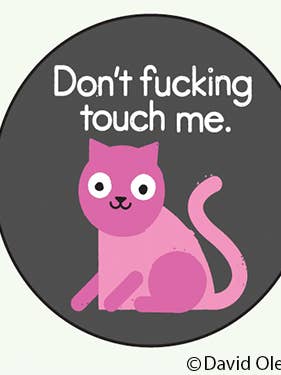 Magnet-Don't fucking touch me for wholesale by Ephemera