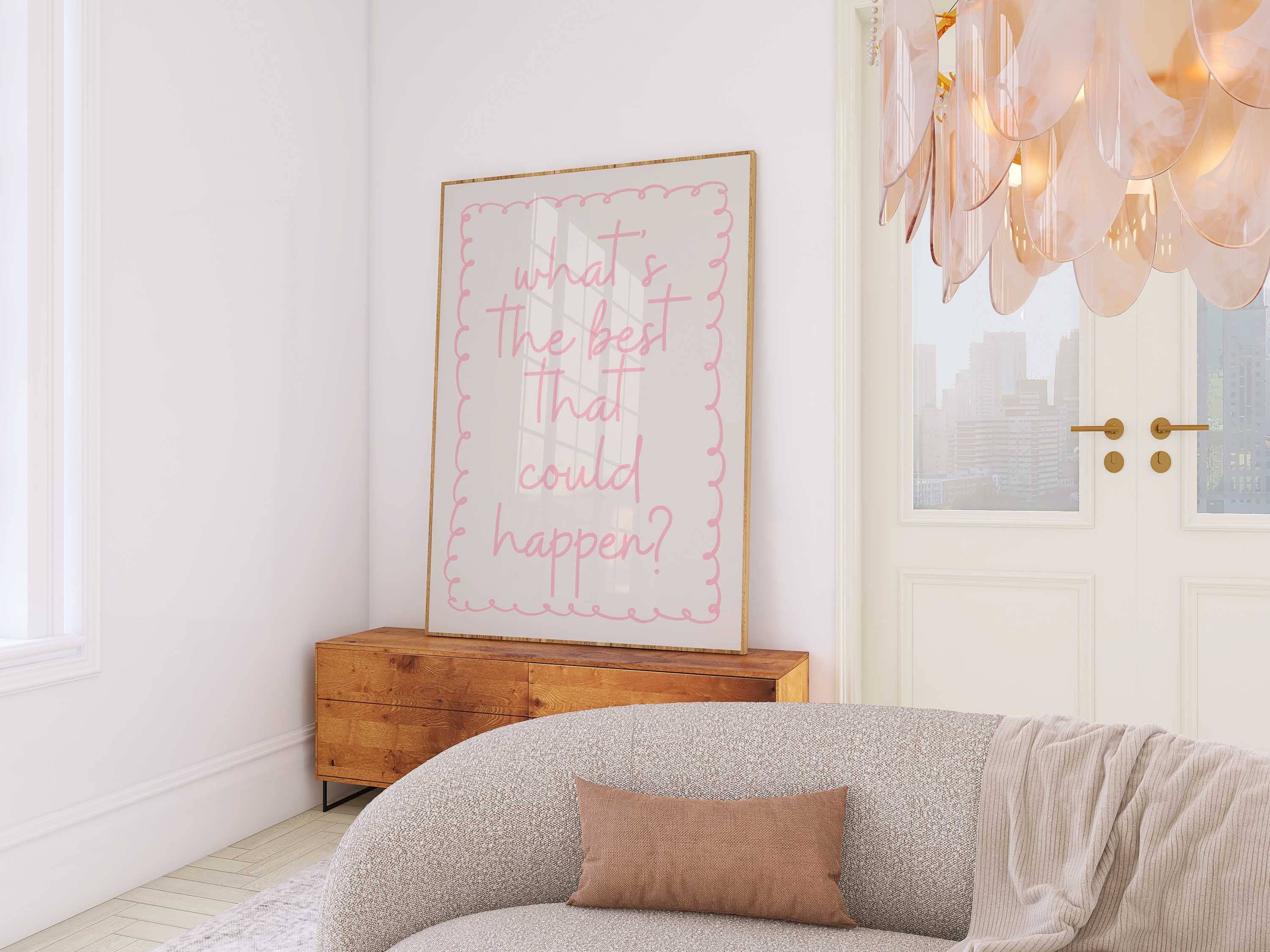 D'LUXE PRINTS - Wholesale Poster - What's The Best That Could Happen Print II2