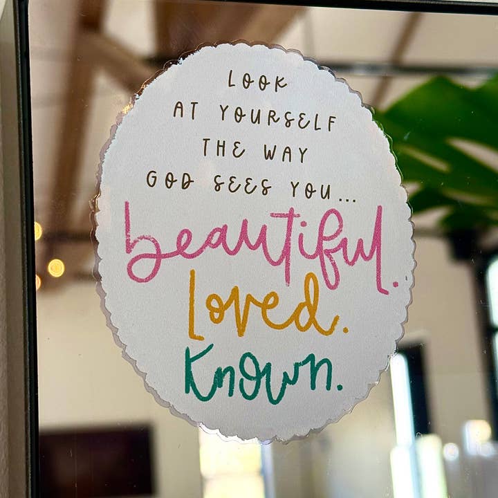 God sees you... Beautiful. Loved. Known. Mirror Cling for wholesale by Kingfolk Co