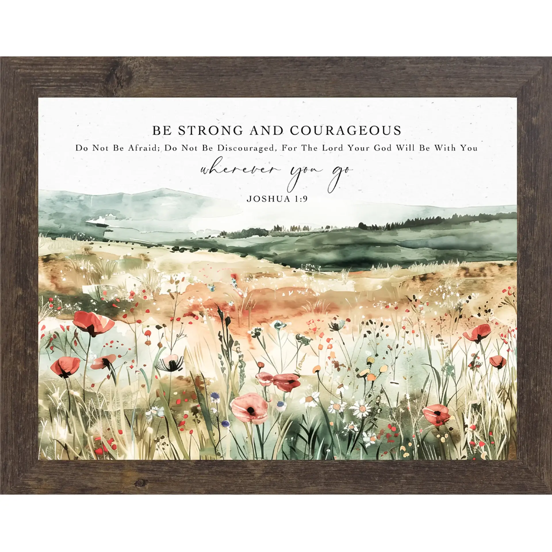 Summer Snow Art - Wholesale Sign - Be Strong And Courageous Biblical Christian Floral Art Sign0