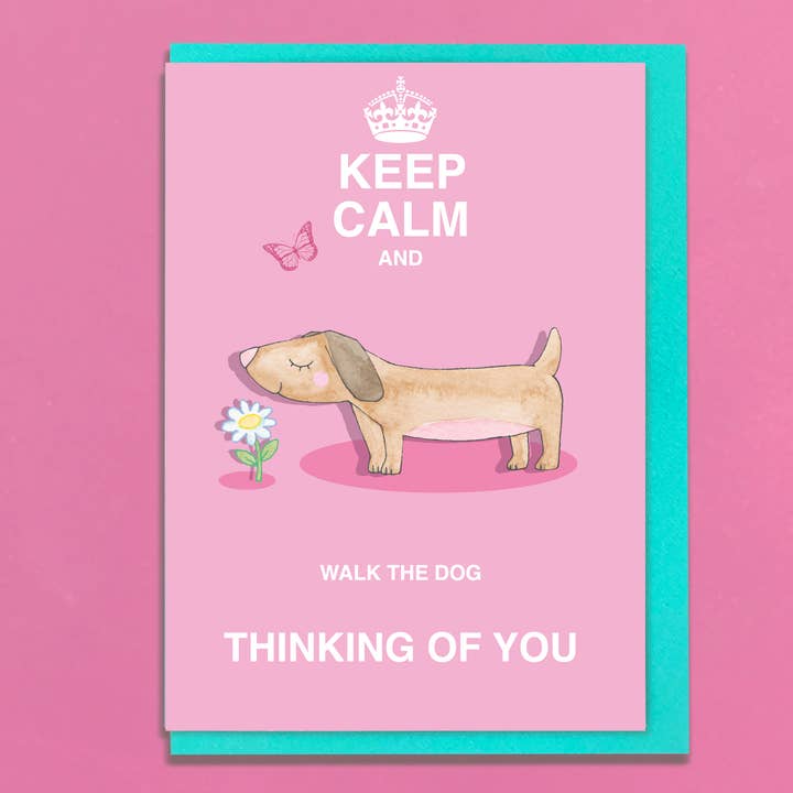 Keep Calm & Walk the Dog Thinking of You Greeting Cards for wholesale by Siobhan at april rose