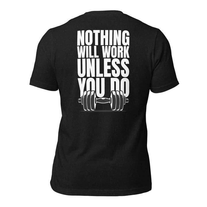 Nothing Will Work Unless You Do Unisex t-shirt for wholesale by Howlydog Studios