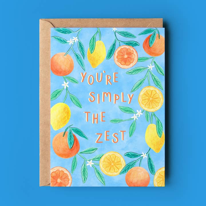 You’re Simply the Zest greeting card for wholesale by Sofia Papa Designs