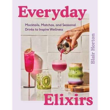 Everyday Elixirs : Blair Horton for wholesale by HarperCollins