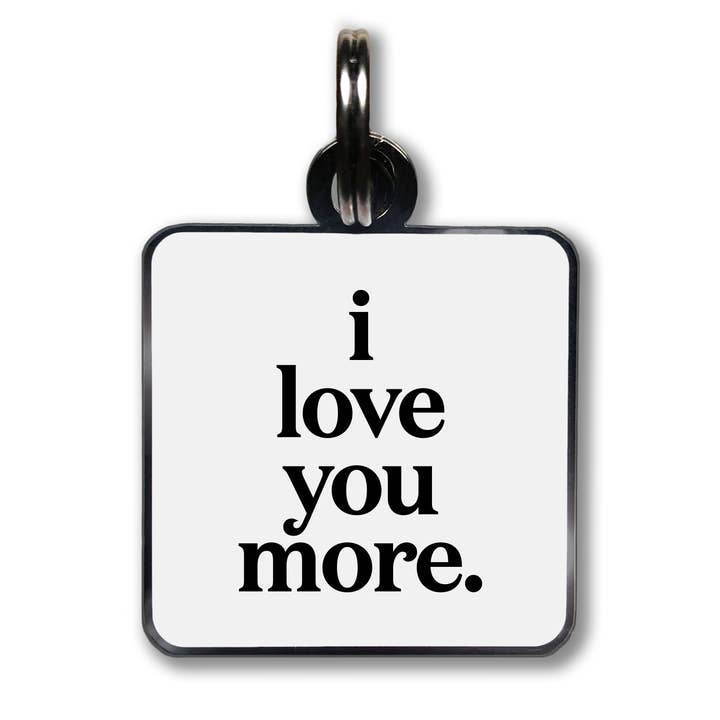 Pet Collar Charms - CC344 - I Love You More (Saying) for wholesale by Quotable