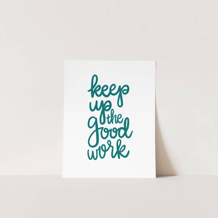 Saying - Keep Up the Good Work for wholesale by BrightKind Creative