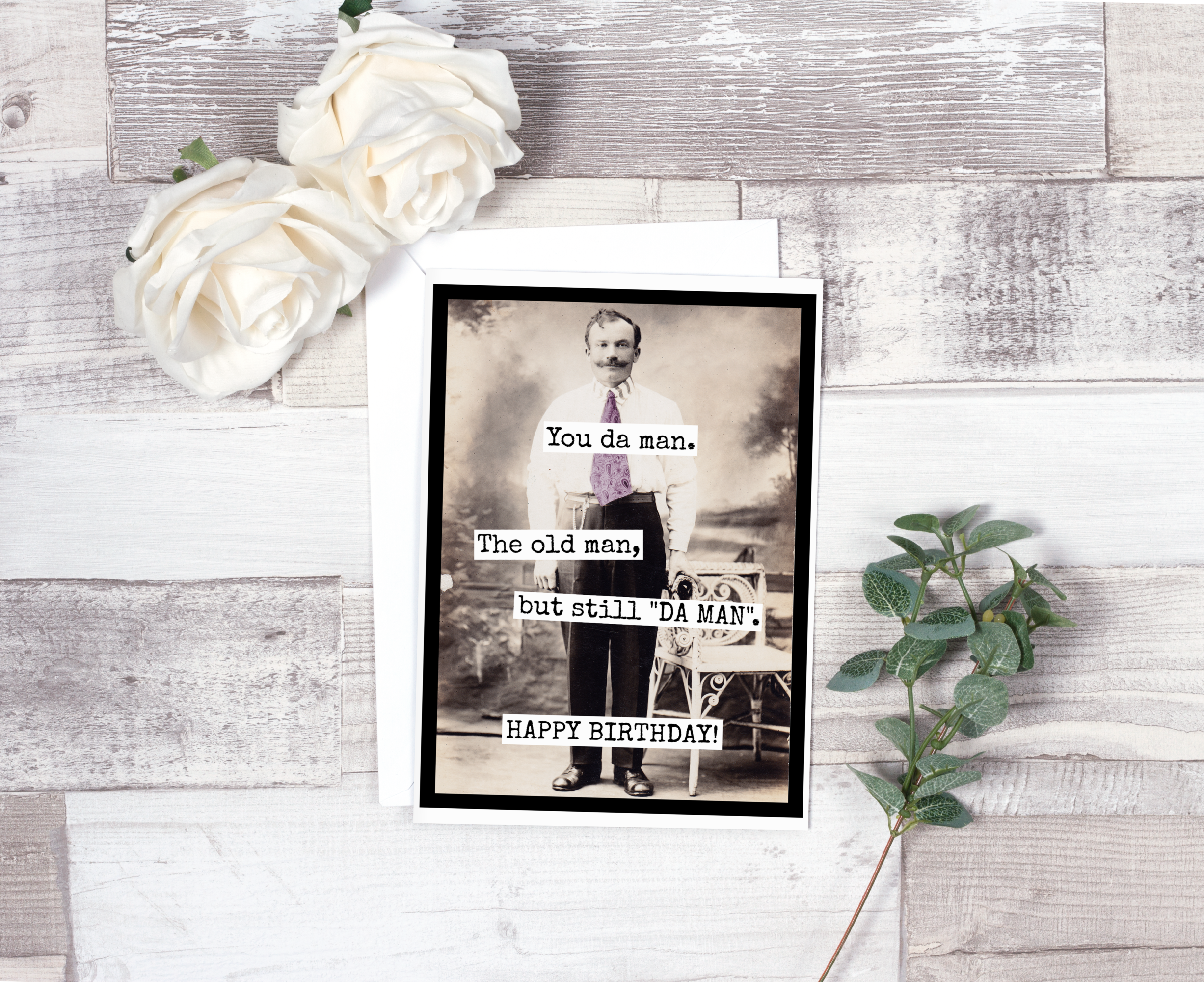 Raven's Rest Studio - Wholesale Birthday Card - You Da Man. The Old Man, But Still "DA MAN". Happy Birthday.2