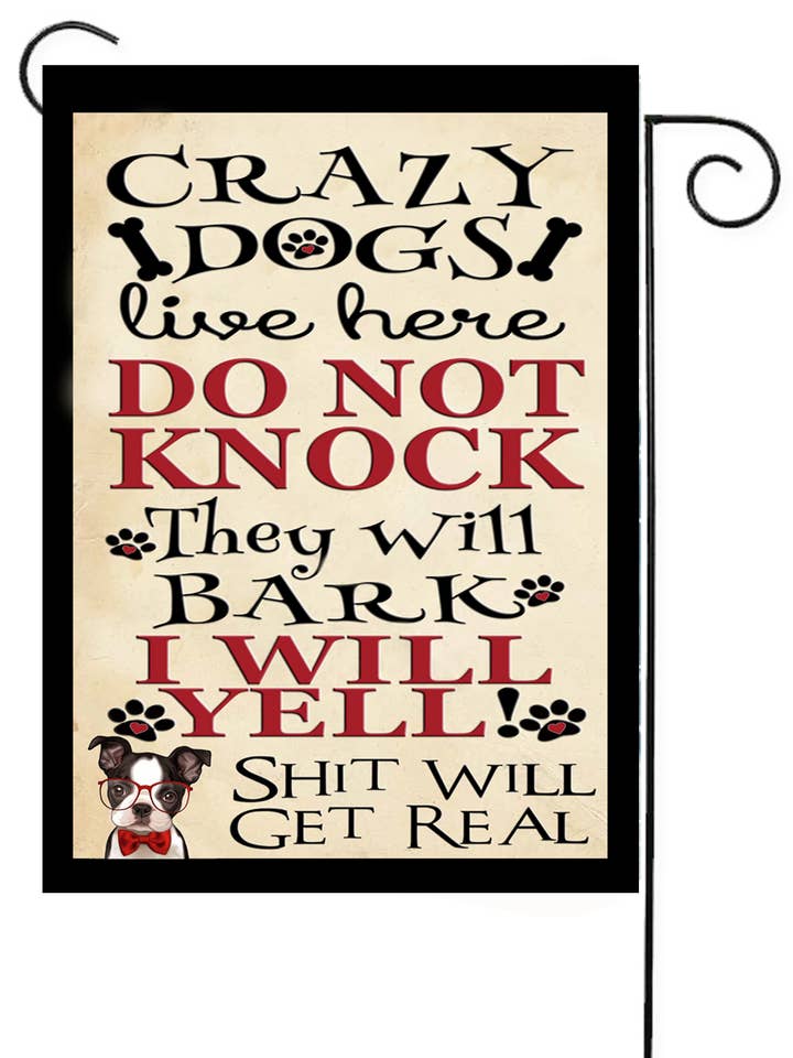 Crazy Dogs Live Here Garden Flag #G1302 for wholesale by Happy Cow Lawn Decor