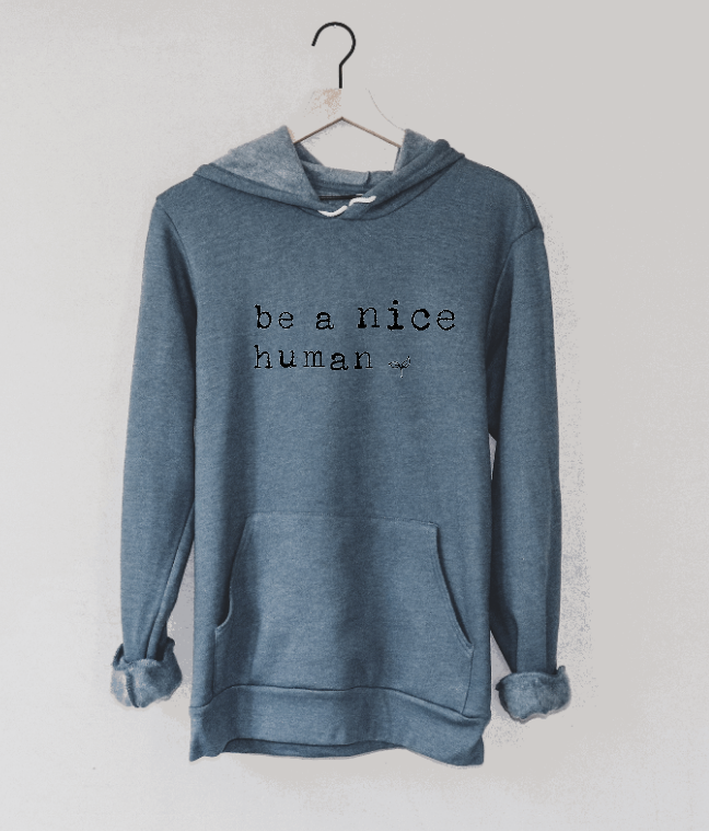 Tron Tron Graphic Wear - Wholesale Hoodie - Women's - Be a Nice Human Bella and Canvas Hoodie #504