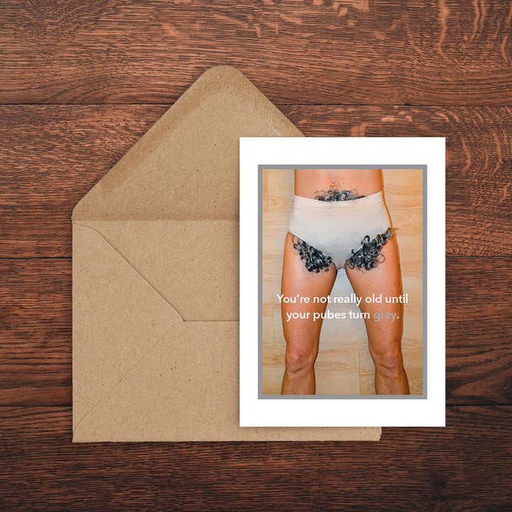 Pubes Turn Gray Card for wholesale by Tiny Hands Productions