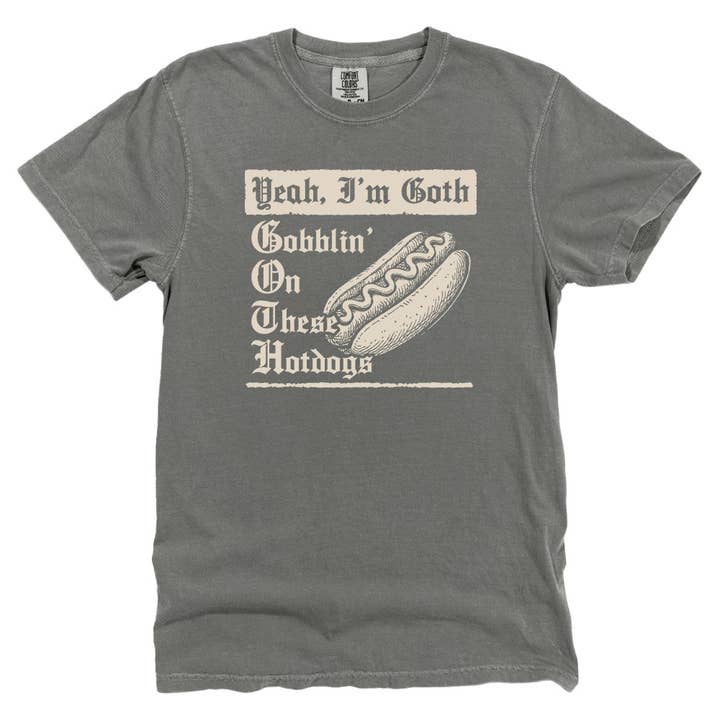 Let's Get This Thread - Wholesale Screen printed t-shirt – unisex - Yeah I'm Goth Hotdogs9