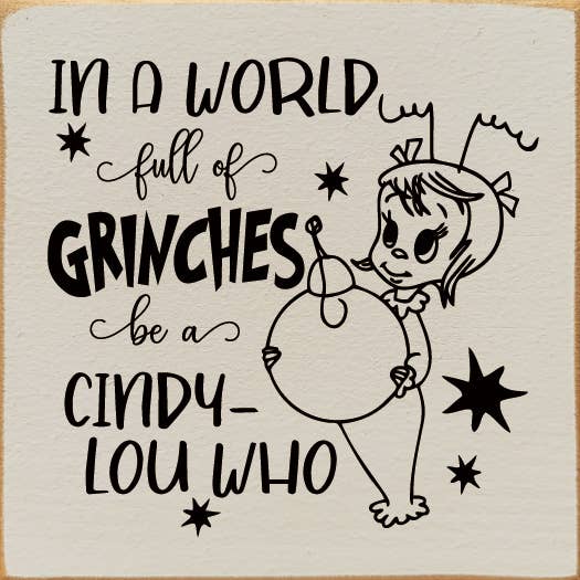 SAWDUST CITY - Wholesale Sign - Cindy-Lou Who Wood Sign in a World Full of Grinches