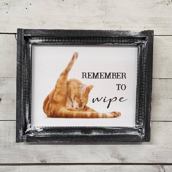 Remember to Wipe Cat Bathroom Farmhouse Sign for wholesale by 316 Legacy LLC