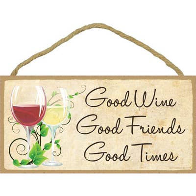 SJT Enterprises, Inc. - Vendita all'ingrosso Cartelli - Targa in legno di Good Wine Good Friends Good Times 12,7 x 25,4 cm