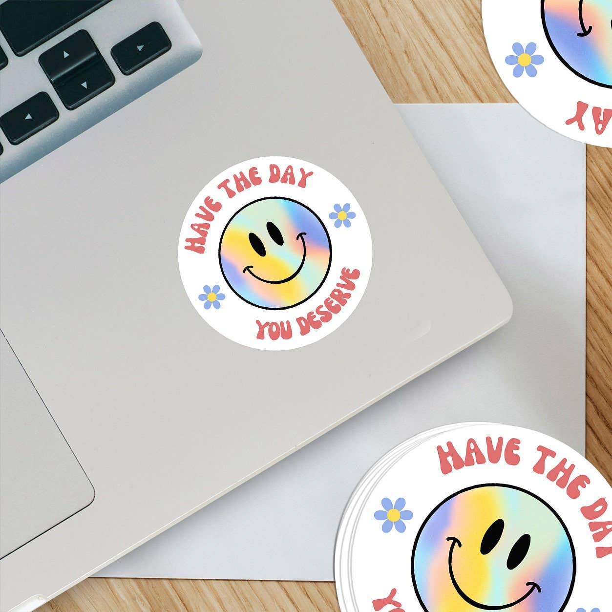 Ozark Sticker Company - Wholesale Sticker - Have the Day Your Deserve Sticker1