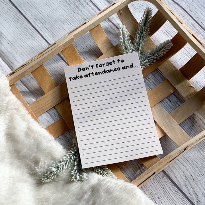 Don’t Forget Attendance Notepad for wholesale by P.S. 143 Paper Co