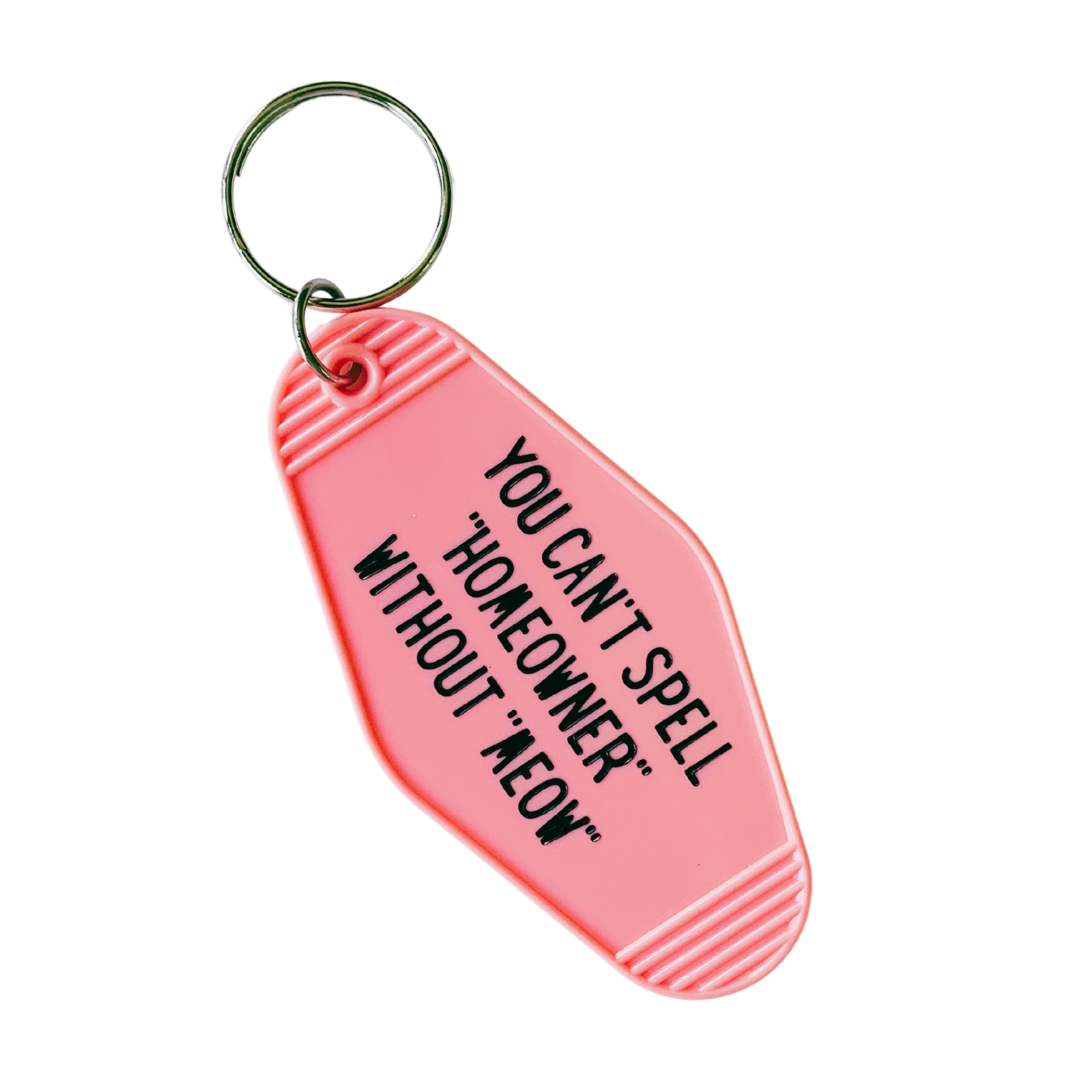 GetBullish - Wholesale Keychain - Women's - You Can't Spell Homeowner Without Meow Motel Style Keychain2