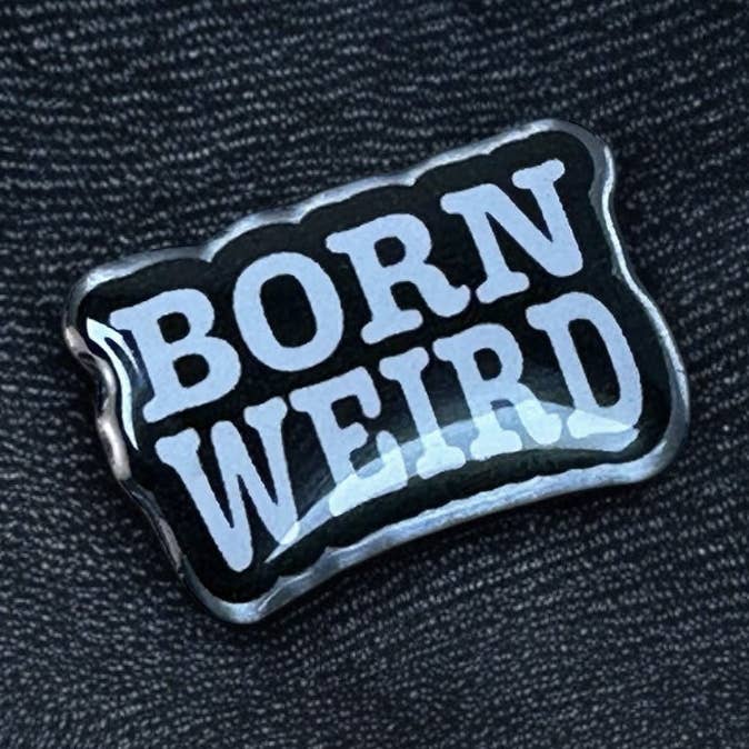 Born Weird - Eco Enamel Pin Badge for wholesale by The Enamel Pin Factory