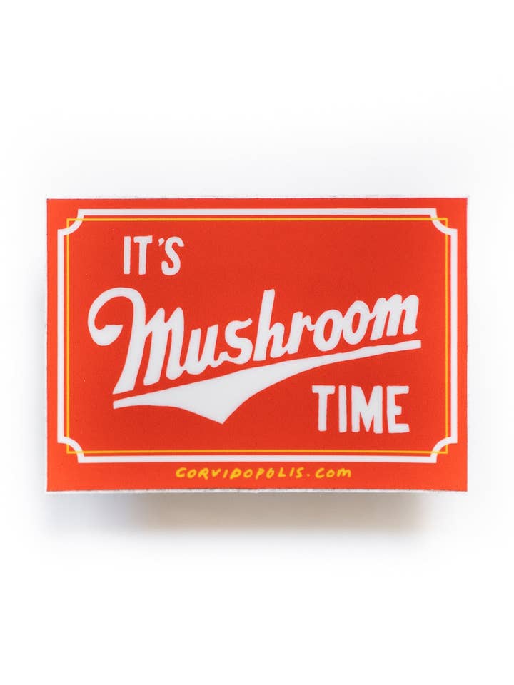 It's Mushroom Time Sticker for wholesale by Sporelust!